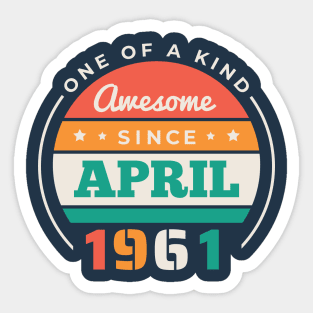 Retro Awesome Since April 1961 Birthday Vintage Bday 1961 Sticker